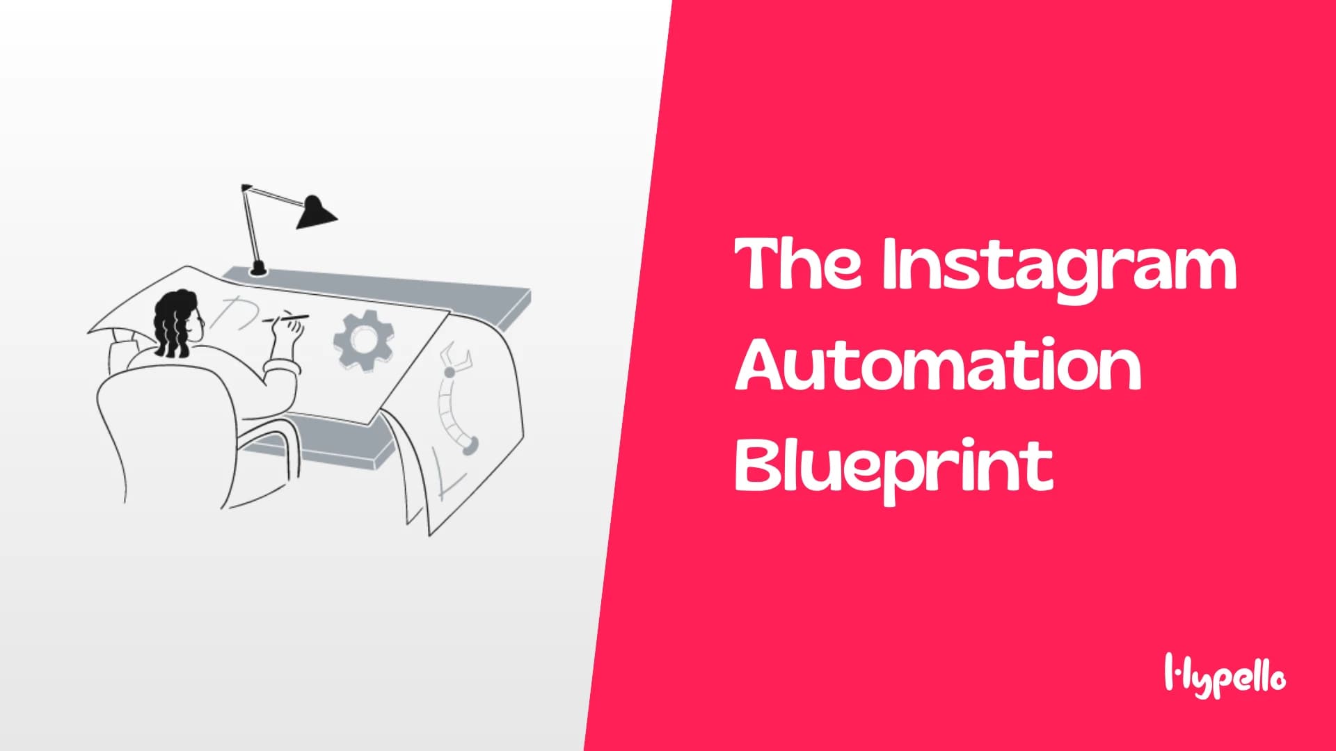 The Instagram Automation Blueprint: How Hypello Builds Safe, Scalable Growth